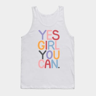 YES GIRL YOU CAN Tank Top